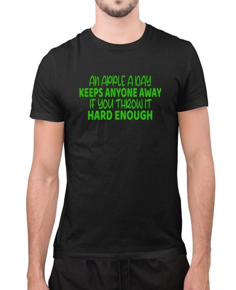 An Apple A Day Keeps Anyone Away Funny T-shirt Humor T-shirt